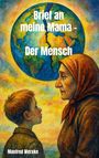 Manfred Werske: Brief an meine Mama - Der Mensch, Buch
