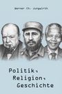Werner Ch. Jungwirth: Politik, Religion, Geschichte, Buch