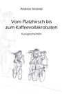 Andreas Stroinski: Vom Platzhirsch bis zum Kaffeevollakrobaten, Buch