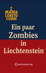 Maria Loreto Corbi: Ein paar Zombies in Liechtenstein, Buch