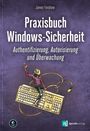 James Forshaw: Praxisbuch Windows-Sicherheit, Buch