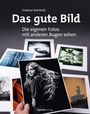 Friedrun Reinhold: Das gute Bild, Buch