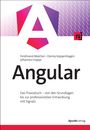 „Angular: Das Praxisbuch – von den Grundlagen bis zur professionellen Entwicklung mit Signals“, Autoren: Ferdinand Malcher, Danny Koppenhagen, Johannes Hoppe. Großer Buchstabe „A“ in Rot- und Lilatönen, dpunkt.verlag Logo.