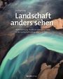 Text: "Kai Hornung - Landschaft anders sehen. Wahrnehmung, Ausdruck und Bildsprache in der Landschaftsfotografie."  
Luftaufnahme fließender Wasserströme in Blau- und Brauntönen.