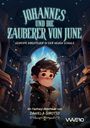 Daniela Girotto: Johannes und die Zauberer von June: Geheime Abenteuer in der neuen Schule, Buch