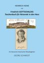 Georg Schwedt: Heinrich Heine mit Friedrich Gottschalcks Taschenbuch für Reisende in den Harz, Buch