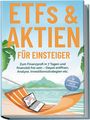 Bernd Hofmann: ETFs & Aktien für Einsteiger: Zum Finanzprofi in 7 Tagen und finanziell frei sein - Depot eröffnen, Analyse, Investitionsstrategien etc. - inkl. Persönlichkeitstest, Spar- und Investmentchallenge, Buch