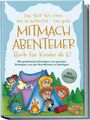 Katrin Köhler: Hey, Wut! Wie schön, dass du auftauchst - Das große Mitmachabenteuer Buch für Kinder ab 6! Mit spielerischen Einträgen und genialen Strategien, um das Wut-Monster zu bändigen - inkl. Hörbuch, Buch