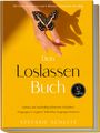 Stefanie Schulte: Dein Loslassen Buch, Buch