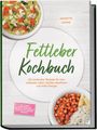 „Fettleber Kochbuch“ von Annette Lehme, Rezepte für eine entlastete Leber. Zwei Gerichte, Suppe und Kichererbsen mit Reis.