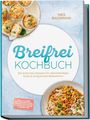 Text: Breifrei Kochbuch: Die leckersten Rezepte für selbstständiges Essen & entspannten Beikoststart. Oben links Muffins.