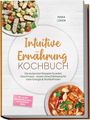 "Intuitive Ernährung Kochbuch" von Mara Lüken. Bilder von Salat mit Hähnchen und einer Nudelsuppe. Inkl. 30-Tage-Ernährungsplan.