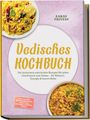 Auf dem Cover steht: "Vedisches Kochbuch" von Aarav Trivedi, mit Bildern von zwei Schüsseln mit gelbem Reis und Linsen.