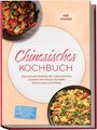 Text: "Chinesisches Kochbuch." Bilder von zwei Gerichten: eins mit buntem Gemüse und Hühnchen, das andere mit gebratenem Reis.