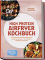 Titel: High Protein Airfryer Kochbuch. Bilder von gegrilltem Fleischspießen und paniertem Hähnchen mit Zitronen.