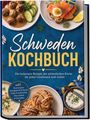 Titel: „Schweden Kochbuch“. Abbildungen von schwedischen Gerichten, darunter Fleischbällchen und Lachs-Sandwich.