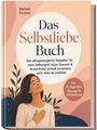„Das Selbstliebe Buch“ von Miriam Fischer. Frau mit geschlossenen Augen, Hand auf der Brust, vor abstraktem Hintergrund.