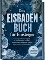 „Das Eisbaden Buch für Einsteiger“: Anleitung zu Energie und mentaler Stärke. Umfeld mit Eis und Tannenzweigen.