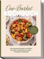 "One-Basket Kochbuch" ist in großen Buchstaben darauf zu sehen. Darunter eine Schale mit buntem Gemüse und Huhn.