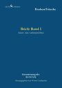 Herbert Fritsche, "Briefe Band I: Innen- und Außenansichten", Gesamtausgabe Band XIX, Herausgegeben von Werner Zachmann.
