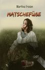 Text: "Martina Frason MATSCHFÜßE". Illustration zeigt eine Frau in einem Feld, einen roten Schuh und einen Brief.