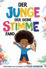 Der bunte Text: "Der Junge der seine Stimme fand". Ein fröhlicher Junge hält eine Palette und Pinsel.