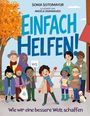 EINFACH HELFEN! Viele Menschen, teils mit Schildern und Hund, stehen fröhlich zusammen nahe einem Baum.