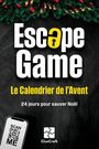 "Escape Game: Le Calendrier de l'Avent, 24 jours pour sauver Noël." Mit Tannenzweigen und einem QR-Code.