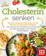 Kitchen King: Cholesterin senken: Das XXL Cholesterin Kochbuch mit 123 leckeren und gesunden Rezepten. Voller Genuss trotz cholesterinarmer Ernährung! Inkl. Nährwertangaben und 4 Wochen Ernährungsplan, Buch