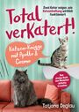 Tatjana Deglau: Total verkatert! Katzen-Knigge mit Apollo & Cosmo, Buch