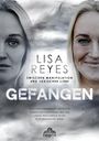 Lisa Reyes: Gefangen - Zwischen Manipulation und toxischer Liebe, Buch