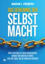 Marvin J. Prempeh: Das Geheimnis der Selbstmacht - Deine Anleitung zu einem grenzenlosen Mindset und mentaler Stärke, Buch