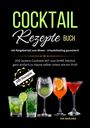 Eve Barland: Cocktail Rezepte Buch mit Ratgeberteil zum Mixen - Urlaubsfeeling garantiert!, Buch