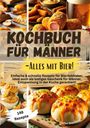 Stefan Bierhaus: Kochbuch für Männer-Alles mit Bier!, Buch