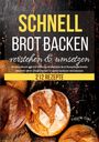 Valerie Glas: Schnell Brot backen verstehen & umsetzen, Buch