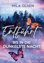 Mila Olsen: Entführt - Bis in die dunkelste Nacht, Buch