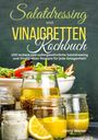 Jenny Wener: Salatdressing und Vinaigretten Kochbuch, Buch