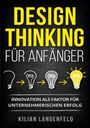 Kilian Langenfeld: Design Thinking für Anfänger, Buch