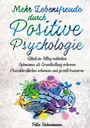 Felix Hahnemann: Mehr Lebensfreude durch Positive Psychologie, Buch