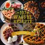 Claudia Müller: 107 Waffel Rezepte, Buch