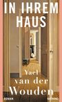 Yael van der Wouden: In ihrem Haus, Buch