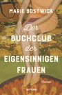 Text: "Marie Bostwick. Der Buchclub der eigensinnigen Frauen. Roman. GUTKIND." Frau in orangefarbenem Kleid, sitzend.