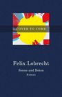 Text: Felix Lobrecht, Sonne und Beton, Roman. Illustration: gelber Kreis, rote Gebäude, Text: Cover to come.