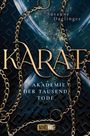 Susanne Daglinger: Karat - Akademie der Tausend Tode, Buch