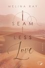 Melina Ray: Seamless Love, Buch