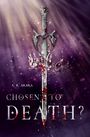 A. K. Akara: Chosen to death? - Band 1, Buch