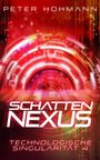 Peter Hohmann: Schattennexus (Technologische Singularität 4), Buch