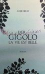 Anjie Bray: Der Gigolo, Buch