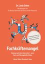 Linda Dahm: Fachkräftemangel. Mitarbeitende finden und binden. Für (noch) mehr Unternehmenserfolg., Buch