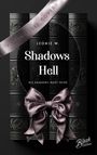 Leonie W.: Shadow´s Hell | Mit wunderschönem Farbschnitt, Buch